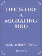 Life is like a migrating bird Book