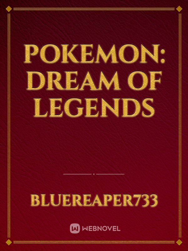 Pokemon: Dream of legends