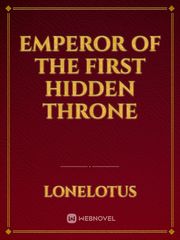 Emperor of The First Hidden Throne Book