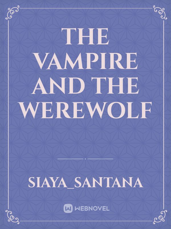 The vampire and the werewolf Book