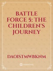 Battle Force 5:
The Children's Journey Book