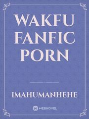 Wakfu fanfic porn Book