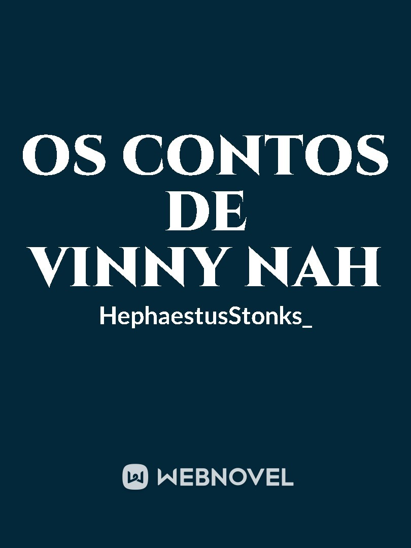 Os contos de Vinny Nah