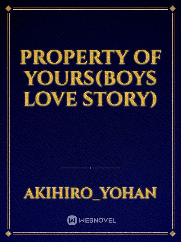 property of yours(boys love story)