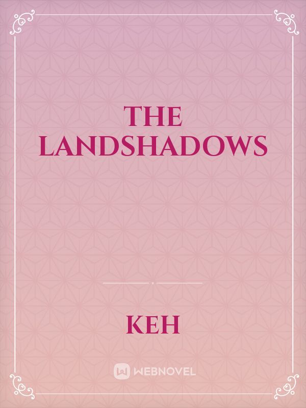 THE LANDSHADOWS Book