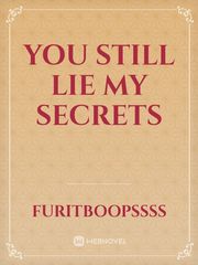 you still lie my secrets Book