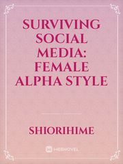 Surviving Social Media: Female Alpha Style Book