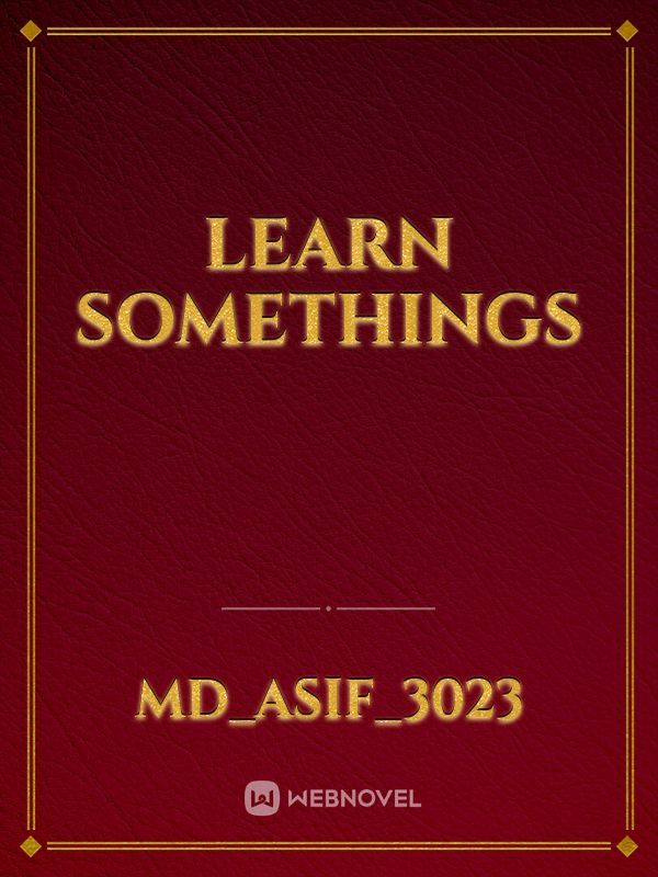 Learn somethings