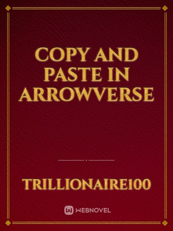 COPY AND PASTE IN ARROWVERSE