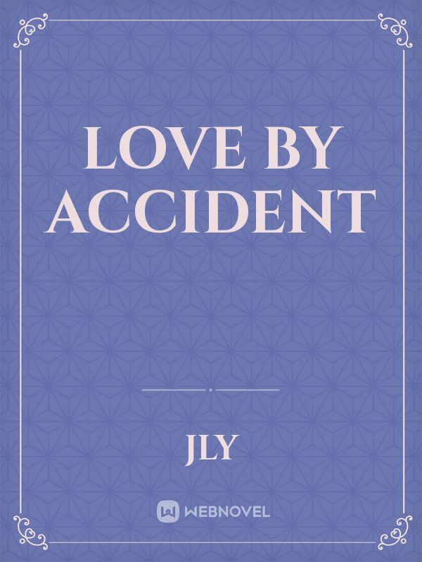 Love By Accident Book