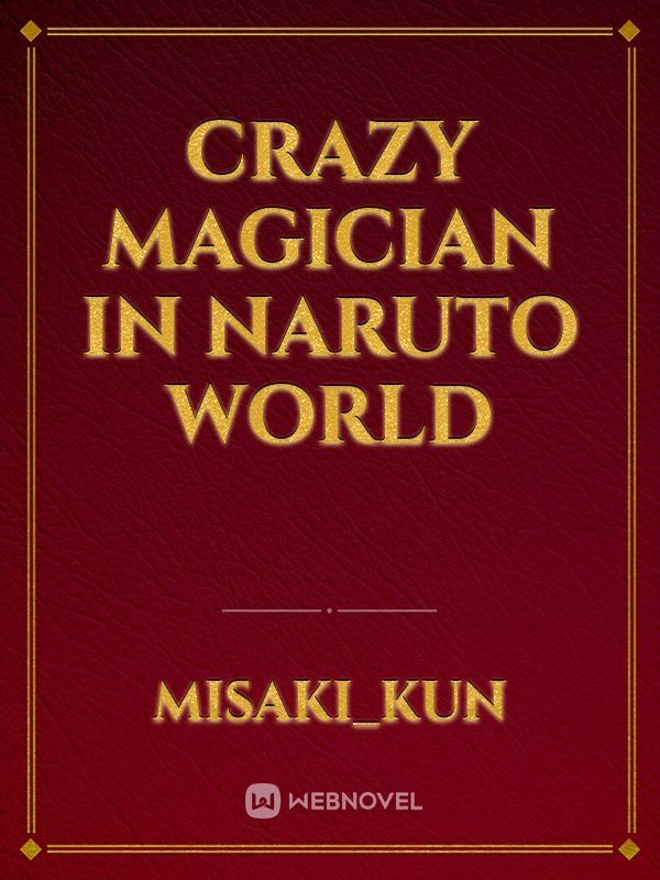 Crazy Magician in Naruto World Book