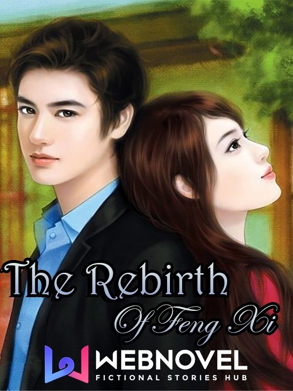 The Rebirth Of Feng Xi Book