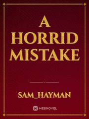 A horrid mistake Book