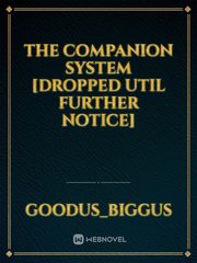 The Companion System [DROPPED UTIL FURTHER NOTICE] Book