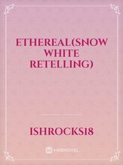 ETHEREAL(Snow White Retelling) Book