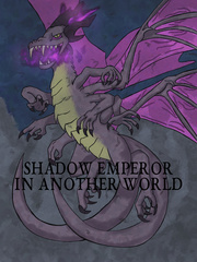 Shadow Emperor in Another World Book