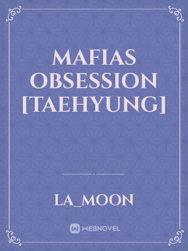 mafias obsession [taehyung]