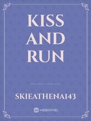 KISS AND RUN Book