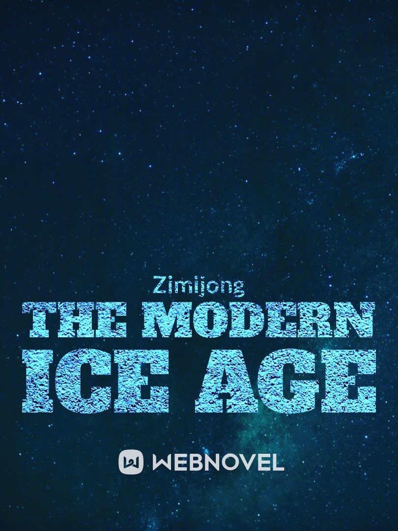 The Modern Ice age