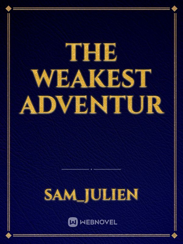 The weakest Adventur