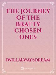 The Journey of the Bratty Chosen Ones Book
