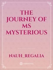 The Journey of Ms Mysterious Book