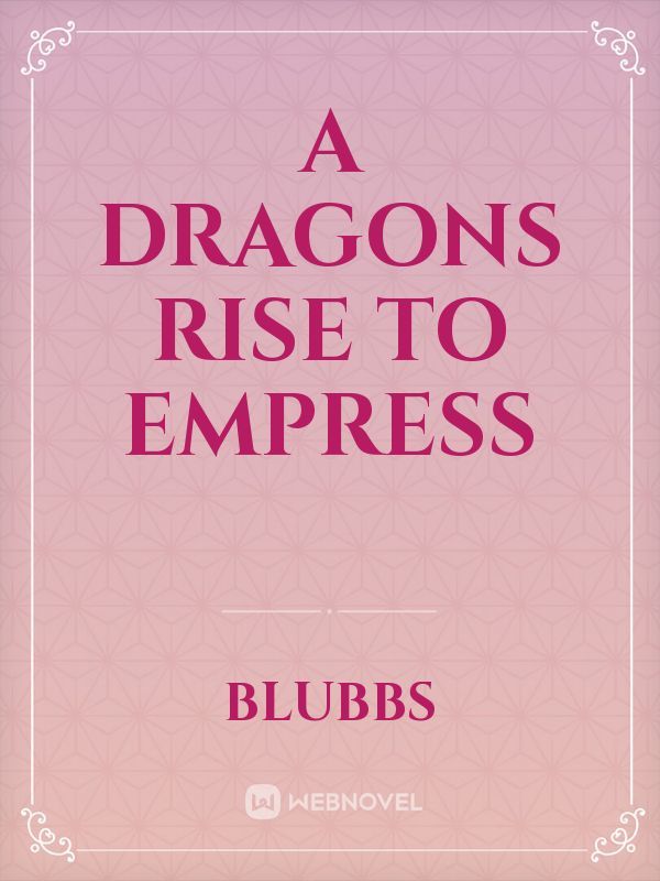 A Dragons Rise to Empress Book