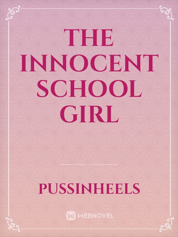 The Innocent School Girl