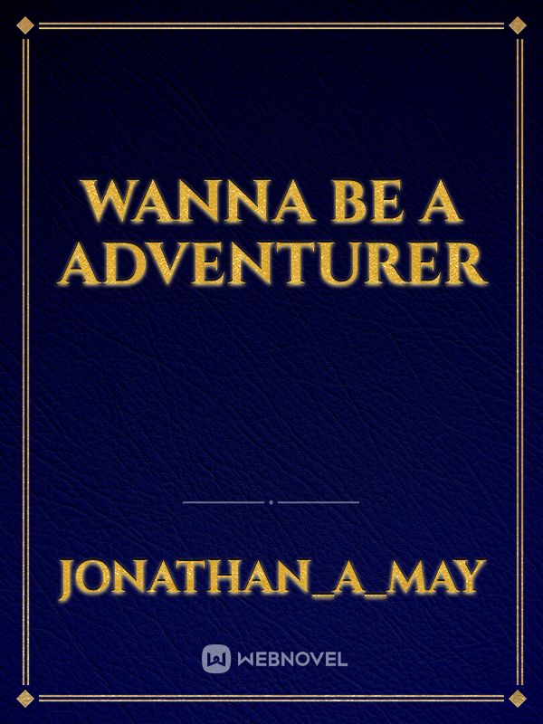 wanna be a adventurer Book