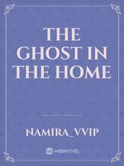 THE GHOST IN THE HOME Book