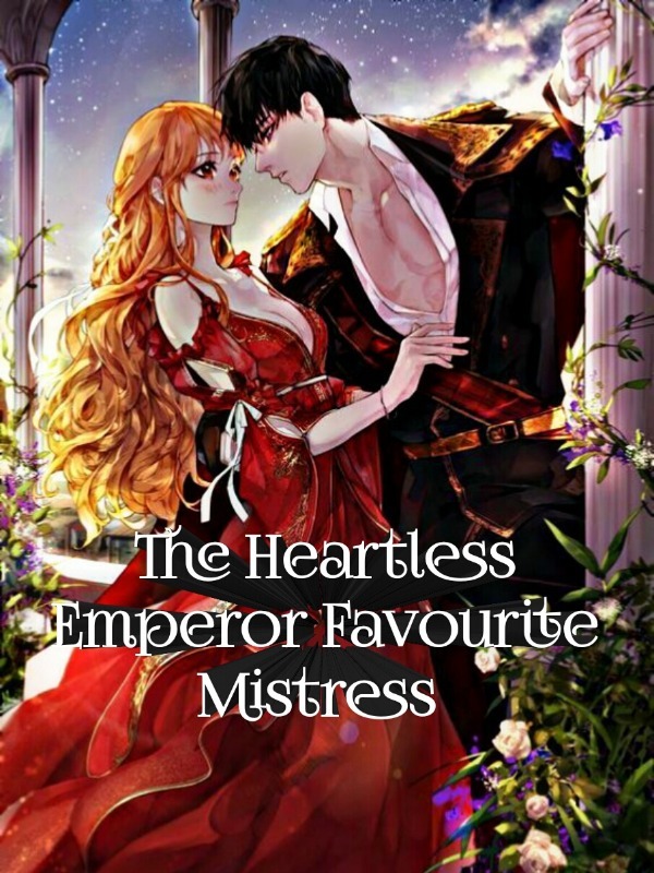 The Heartless Emperor Favourite Mistress