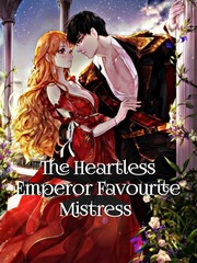 The Heartless Emperor Favourite Mistress Book