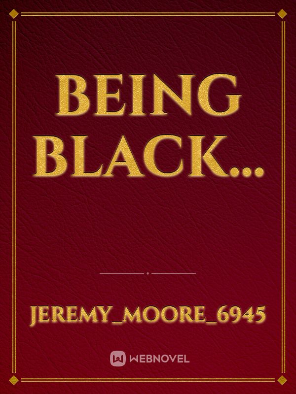 Being black... Book