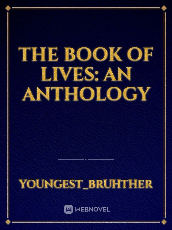The book of lives: an anthology Book