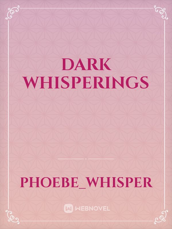 Dark Whisperings