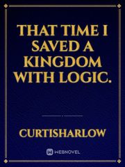 That time I saved a kingdom with logic. Book
