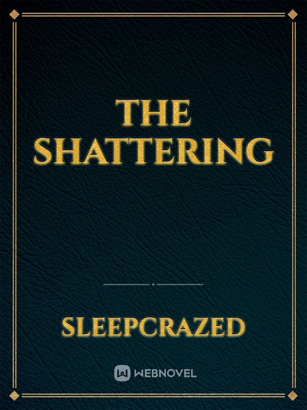The Shattering Book