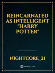 Reincarnated AS Intelligent "Harry Potter" Book