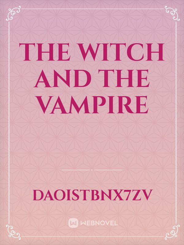 The witch and the vampire