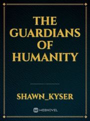 The guardians of humanity Book