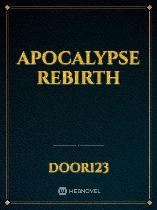 Apocalypse rebirth