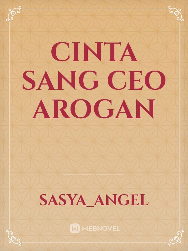 Cinta sang CEO Arogan Book