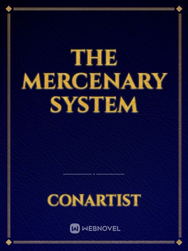 The Mercenary System