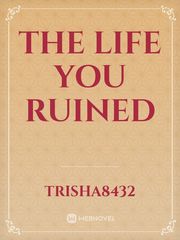 The Life You Ruined Book