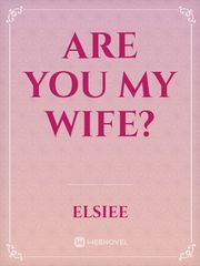 ARE YOU MY WIFE? Book