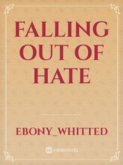 falling out of hate Book