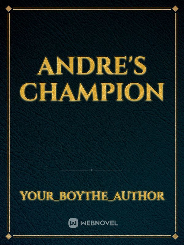 Andre's champion