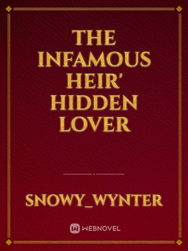 The Infamous Heir' Hidden Lover