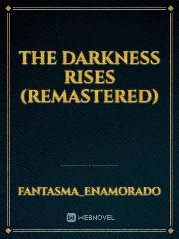 The Darkness Rises (remastered)