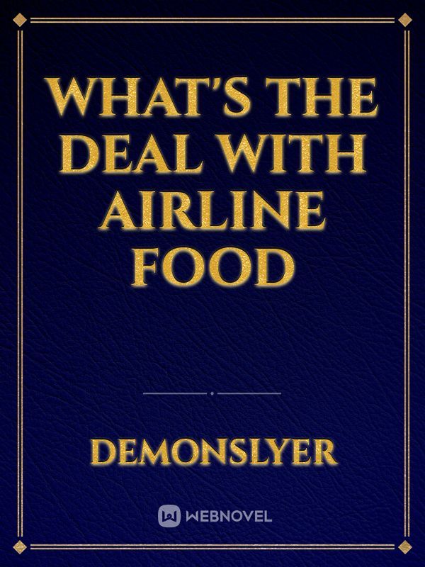 What's the deal with airline food
